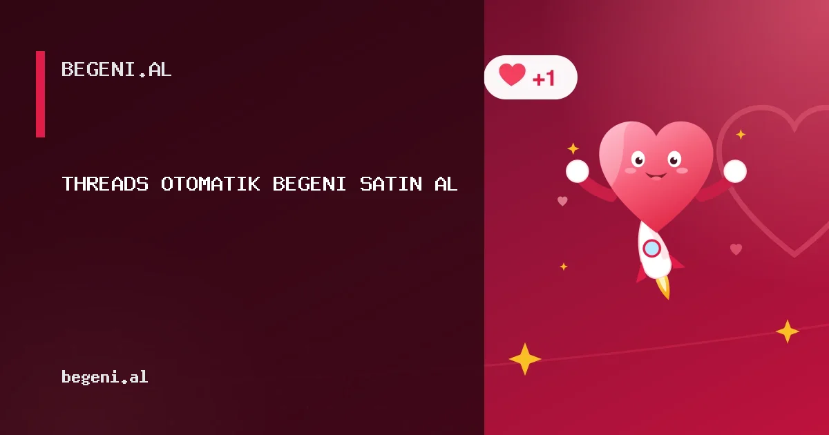 Threads Otomatik Beğeni Satın Al hizmeti için paket ve büyüme rehberi görseli